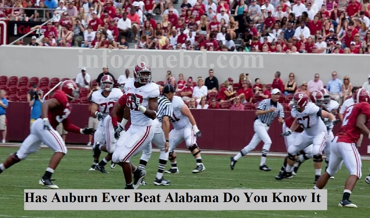 Has Auburn ever beat Alabama? Do You Know it?